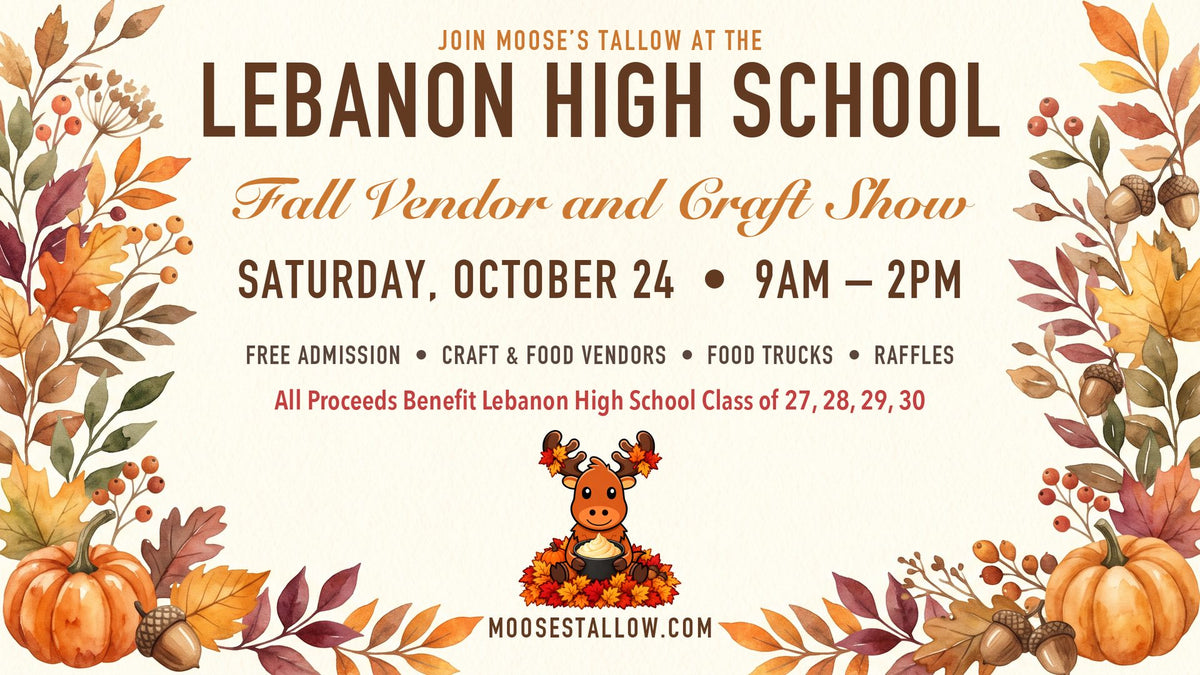 Lebanon High School Fall Craft and Vendor Show — Moose's Tallow