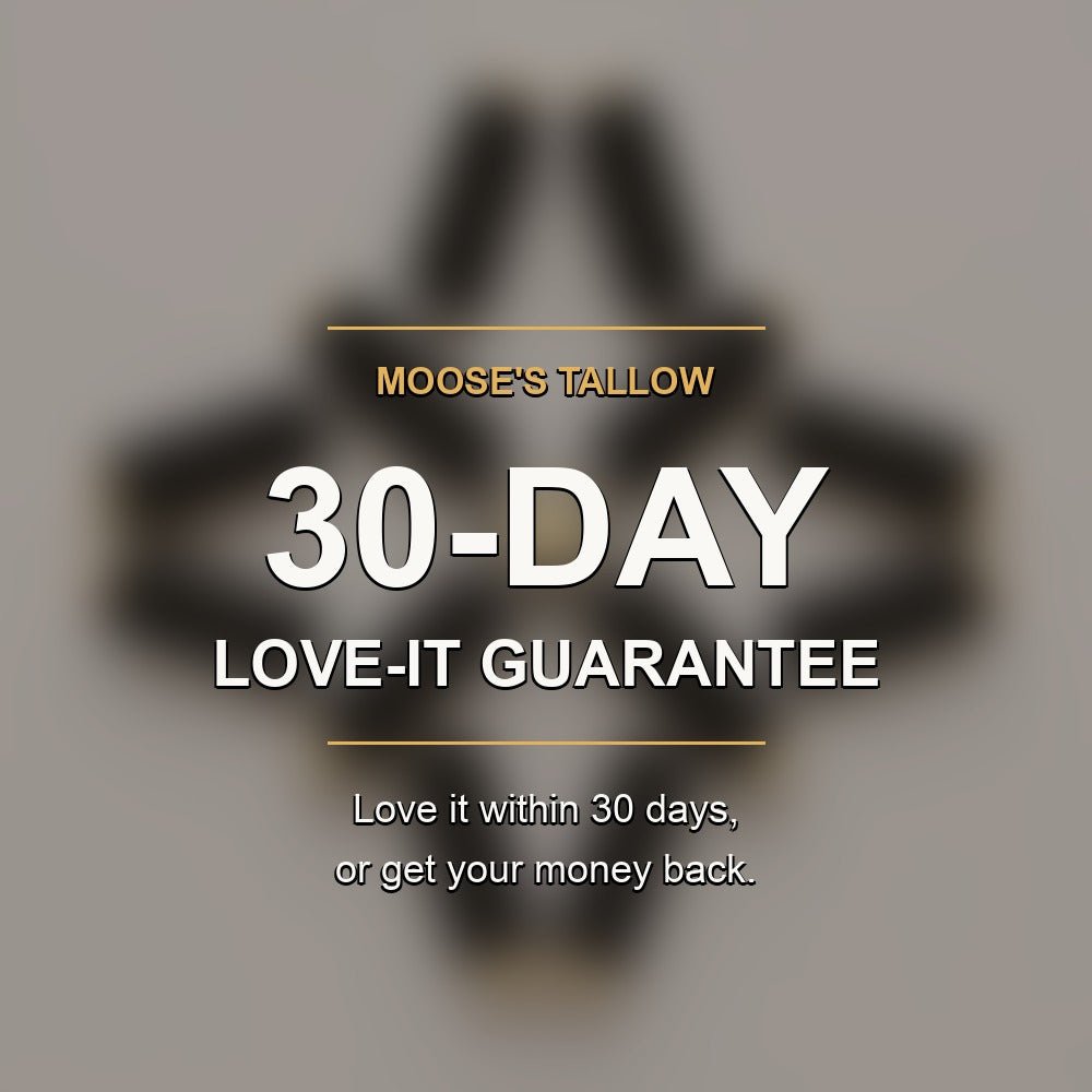 30-Day Love It Guarantee, love it in 30 days or your money back, Moose's Tallow lip balm