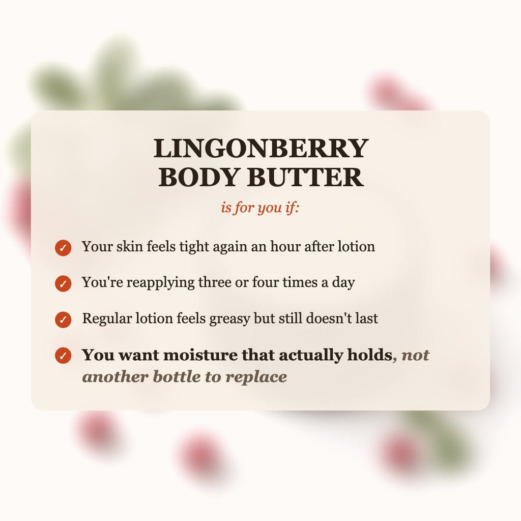 Lingonberry Whipped Tallow Body Butter is for you if your skin feels tight after lotion, you reapply 3-4 times a day, and you want moisture that actually holds