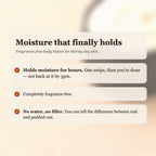 Naked (No Scent) Body Butter benefits: holds moisture for hours, completely fragrance-free, no water or filler